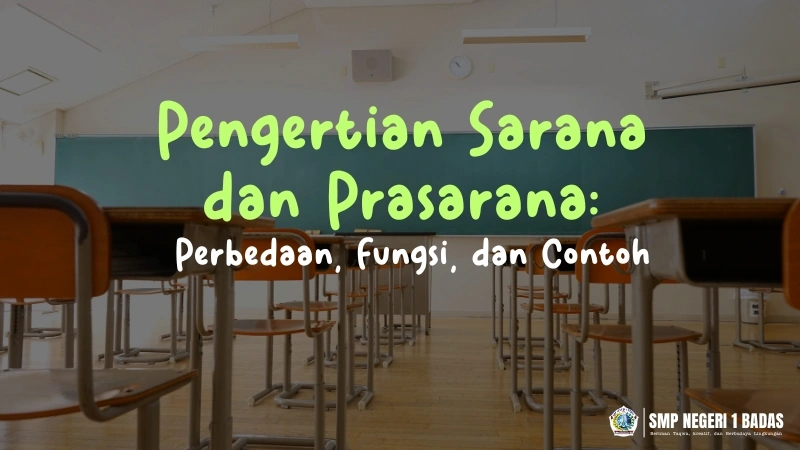 Pengertian Sarana dan Prasarana_ Perbedaan, Fungsi, dan Contoh